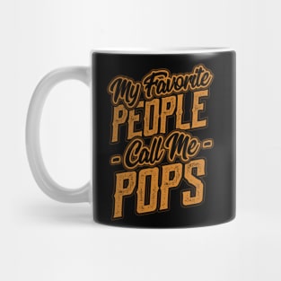 My Favorite People Call Me Pops Gift Mug